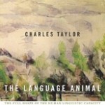 Charles Taylor: The Language Animal