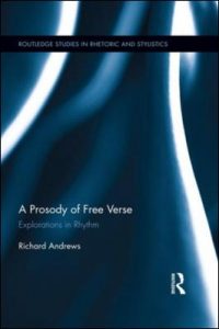 prosody-of-free-verse-explorations-in-rhythm-by-richard-andrews-1317615050