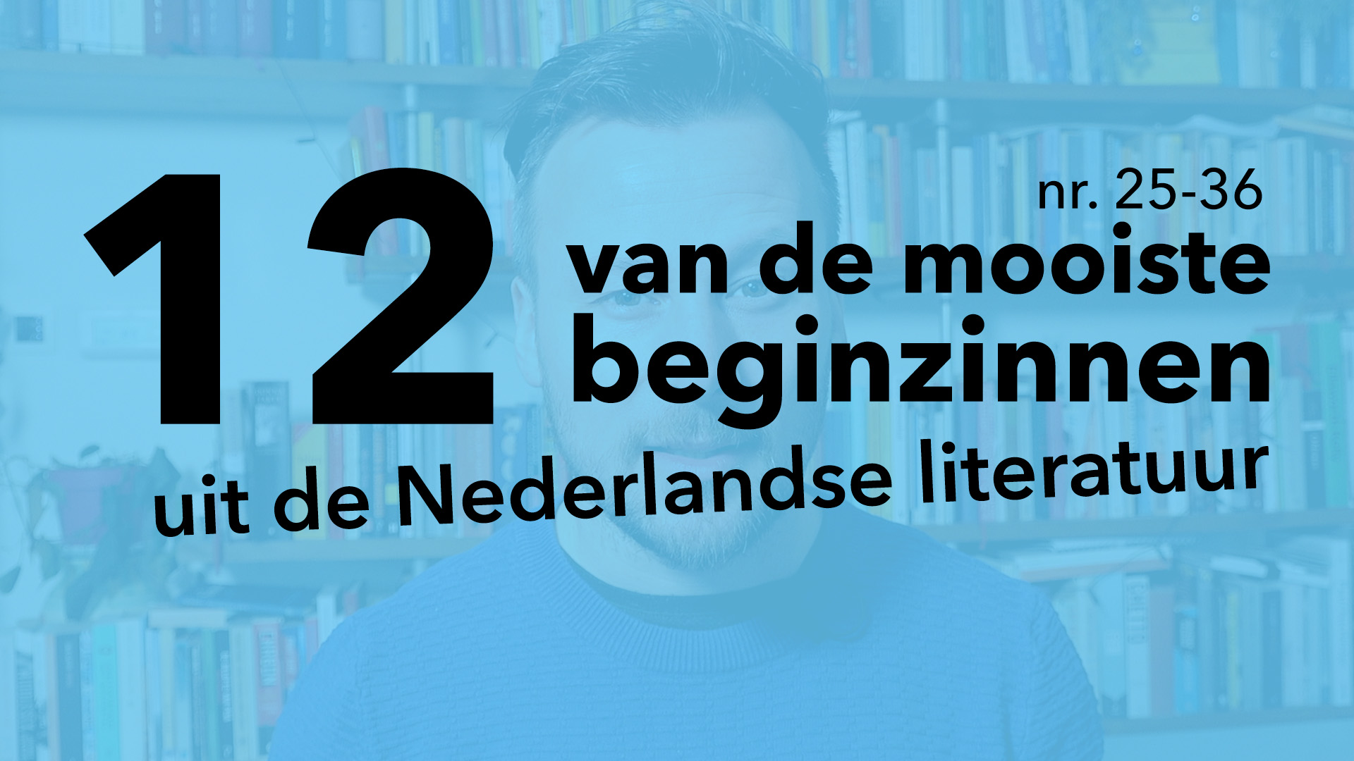 Vlogboek – 12 van de mooiste beginzinnen uit de Nederlandse literatuur