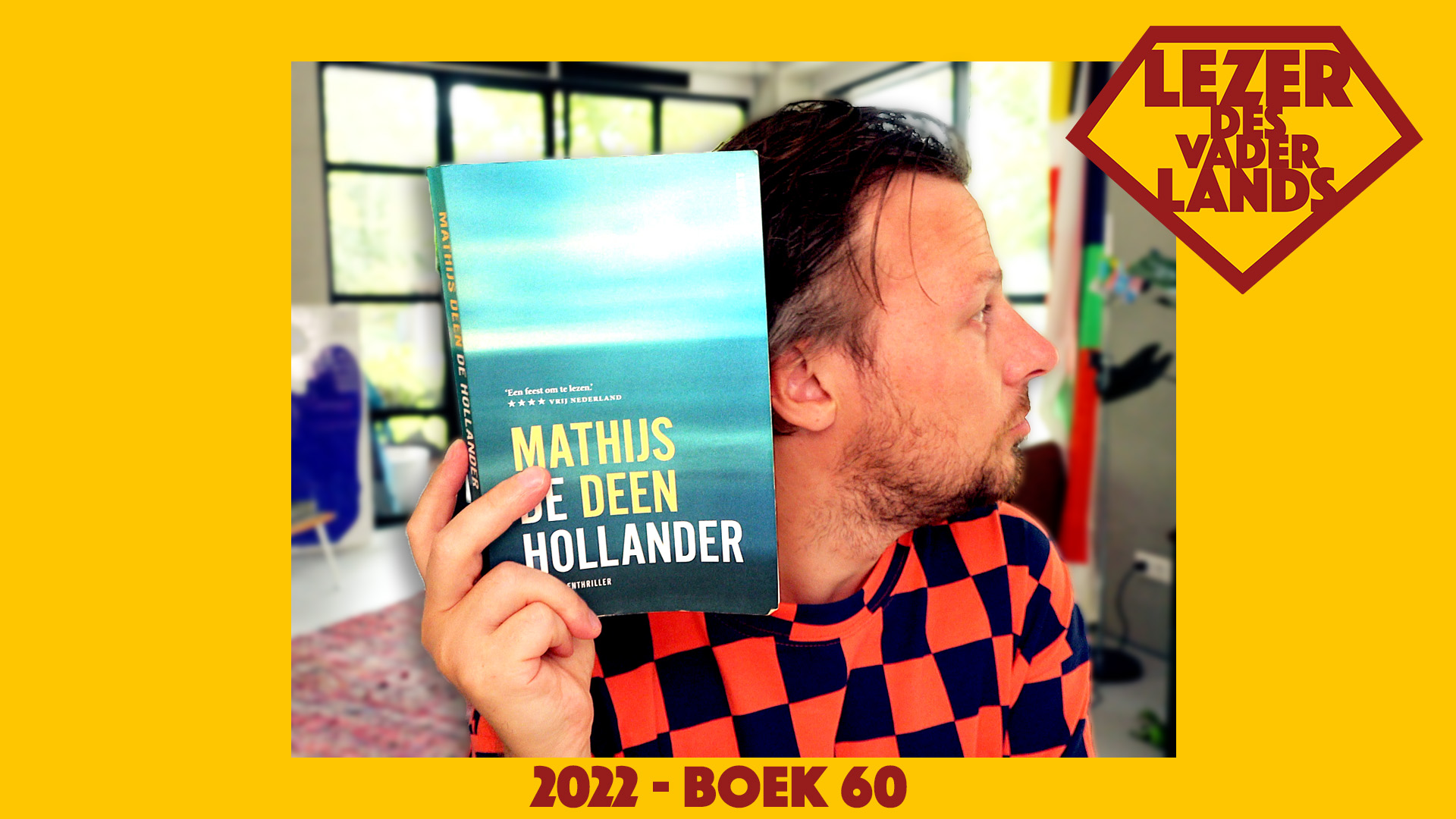De Hollander van Mathijs Deen (Lezer des Vaderlands – boek 60)