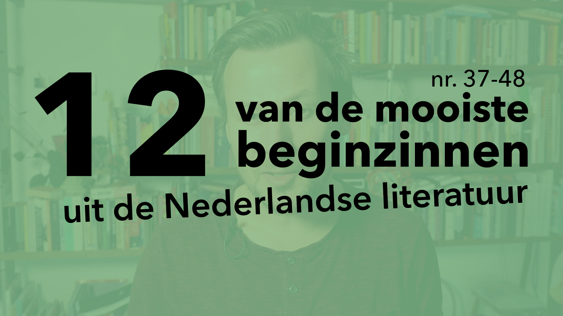 Vlogboek – 12 van de mooiste beginzinnen uit de Nederlandse literatuur