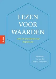 Lezen voor waarden. Taal en burgerschap in de klas Yra van Dijk en Marie-José Klaver